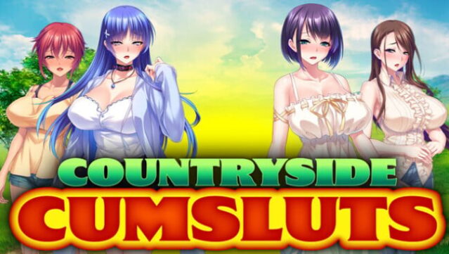 Countryside Cumsluts Free Download