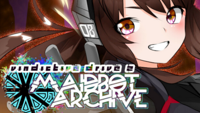 Vindictive Drive : Maidbot Archive Free Download